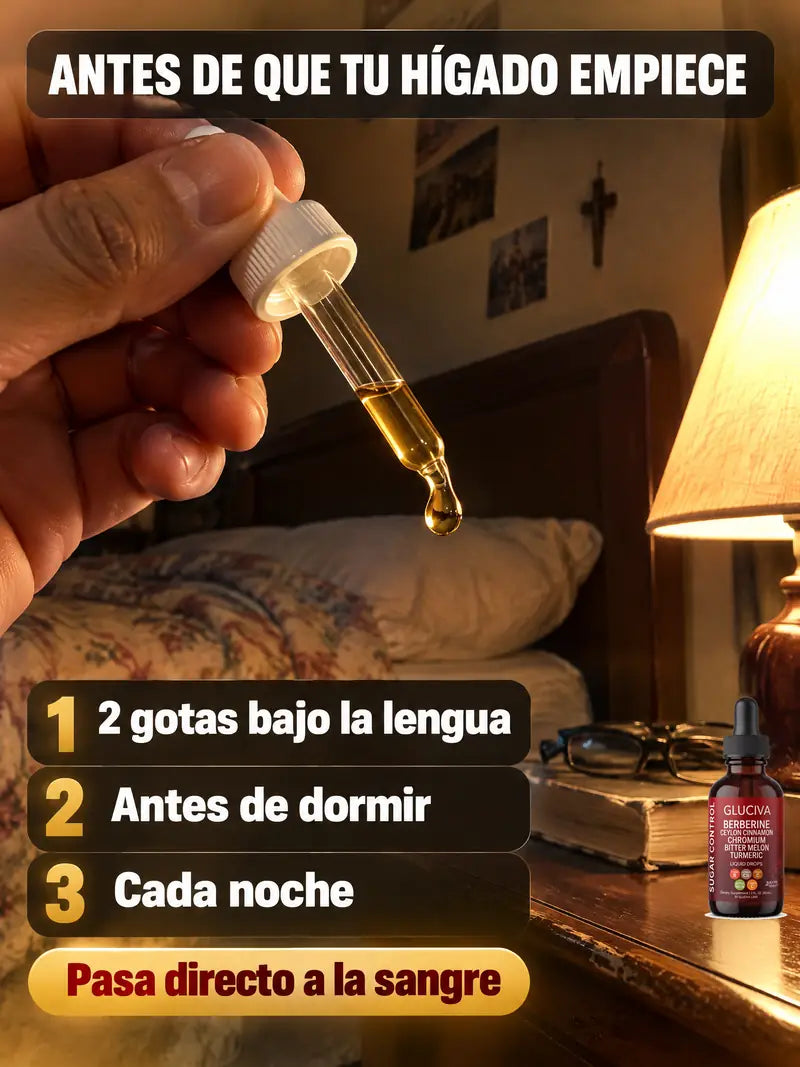 Antes de que tu higado empiece: 2 gotas bajo la lengua, antes de dormir, cada noche. Pasa directo a la sangre